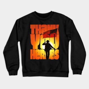 Thank you Heroes Banner at Sunset Crewneck Sweatshirt